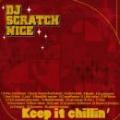 DJ SCRATCH NICE / KEEP IT CHILLIN'  
