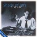 DJ KEN-BO / Shade of 80's