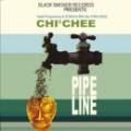 CHI 3 CHEE / PIPE LINE