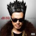 AK-69 / THE INDEPENDENT KING