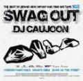 【￥↓】 DJ CAUJOON / SWAG OUT -THE BEST OF BRAND NEW MIX TAPE VOL. 103-