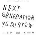 【￥↓】 DJ RYOW / NEXT GENERATION 96