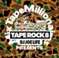 【￥↓】 DJ JOE LIFE / TAPE ROCK 8