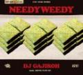 DJ GAJIROH / NEEDYWEEDY
