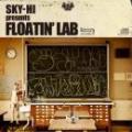 V.A. / SKY-HI presents FLOATIN' LAB <通常盤(CD)>