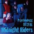PsychoDogg × DJ EFAL / Midnight Riders