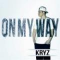 KRYZ / On My Way