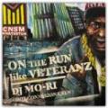 DJ MO-RI (HOT CONNEXTION CREW) / ON THE RUN LIKE VETERANZ