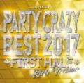 DJ OGGY / Party Crazy Best 2017 First Half Rich Version