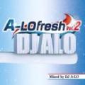 【￥↓】 DJ A-LO / A-LO Fresh Vol.2