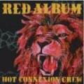 HOT CONNEXION CREW / RED ALBUM