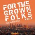 DJ VEGAS / FOR THE GROWN FOLKS vol.2