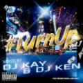 【￥↓】 DJ Kay & DJ Ken / #TurnUp VOL.1