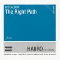 HAIIRO DE ROSSI / Best Album - The Right Path