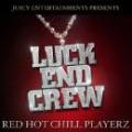 LUCK-END / RED HOT CHILL PLAYERZ