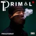 PRIMAL / Proletariat