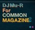 【DEADSTOCK】 DJ Mu-R / COMMON MAGAZINE 2
