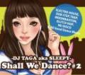 DJ TAGA / Shall We Dance #2