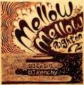 【DEADSTOCK】 DJ Casin x DJ Kenchy / Mellow Mellow Right On 2