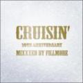DJ FILLMORE / CRUISIN' 10th Anniversary