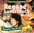 DJ MA$AMATIXXX / REGGAE LOVERS ROCK Vol.2
