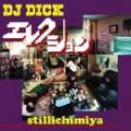 DJ DICK from stillichimiya / エレクション