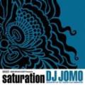 【DEADSTOCK】 DJ JOMO / SATURATION