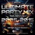 DJ CAUJOON / Ultimate Party Mix (Throwback 2005～2015)