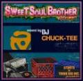 DJ CHUCK-TEE / SWEET SOUL BROTHER vol.4