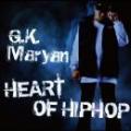 G.K.MARYAN / HEART OF HIPHOP