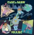 MULBE / FAST&SLOW [12inch]