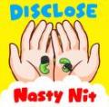【￥↓】 Nasty Nit (じょう+DJゆの) / DIS CLOSE