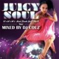 DJ COUZ / Juicy Soul Vol.1