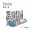 【DEADSTOCK】 DJ ZEEK / SMOOTH CUTS
