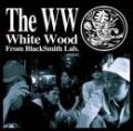 White Wood / The WW