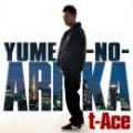 t-Ace / YUME-NO-ARIKA
