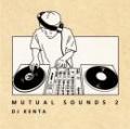 DJ KENTA / Mutual Sound 2