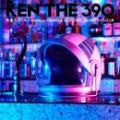 【￥↓】 KEN THE 390 / 無重力ガール/Chase feat. TAKUMA THE GREAT.FORK.ISH-ONE.サイプレス上野