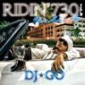 【￥↓】 DJ☆GO / RIDIN’ 730 VOL.2 - BEST MELLOW MIX -