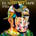 EL NINO [FREEZ & Olive Oil] / EL NINO MIX TAPE - Mixed by DJ SHOE