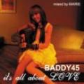 BADDY45 / ITS ALL ABOUT LOVE