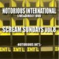 NOTORIOUS INT etc /  SCREAM SUNDAYS vol,8