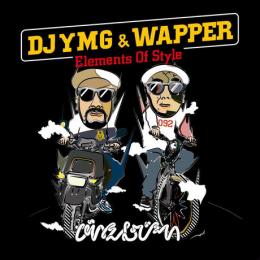 【￥↓】 DJ Ymg × Wapper / Elements Of Style