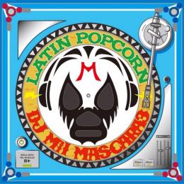 DJ Mi1 Mascara3 / Latin Popcorn