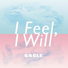GAGLE / I feel, I will [7inch]