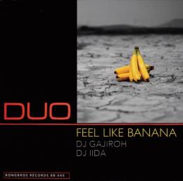 【DEADSTOCK】 DJ GAJIROH & DJ IIDA / FEEL LIKE BANANA