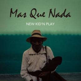 NEW KID’N PLAY (DJ GEORGE & MC MOGGYY) / Mas Que Nada