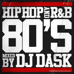 DJ DASK / HIPHOP and R&B 80'S