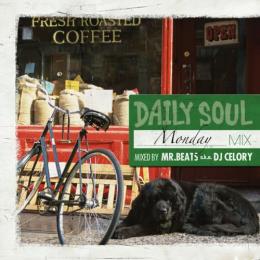 【DEADSTOCK】 Mr.BEATS a.k.a. DJ CELORY / DAILY SOUL -Monday Mix-