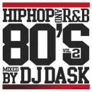 DJ DASK / HIPHOP and R&B 80'S Vol.2